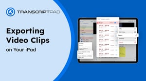 transcriptpad-exporting-video-clips-on-your-ipad
